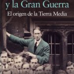 Tolkien y la gran guerra de John Garth