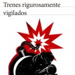 Trenes rigurosamente vigilados de Bohumil Hrabal