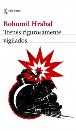 Trenes rigurosamente vigilados de Bohumil Hrabal