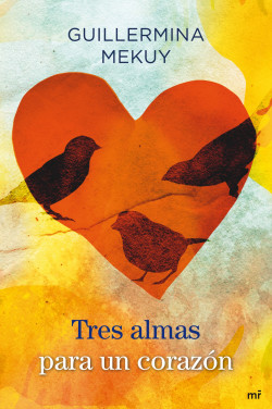 Tres almas para un corazón de Guillermina MekuyGuillermina Mekuy
