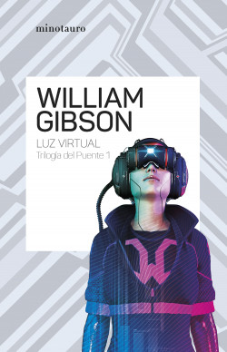 Trilogía del puente nº 01/03 Luz virtual de William Gibson