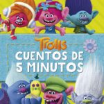 Trolls. Cuentos de 5 minutos de Dreamworks