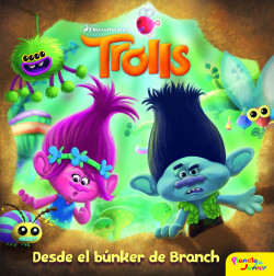 Trolls. Desde el búnker de Branch de Dreamworks