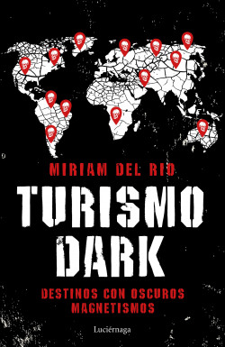 Turismo Dark de Míriam del Río