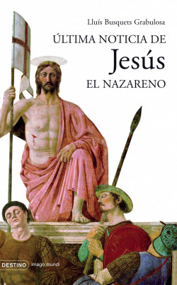 Última noticia de Jesús el Nazareno de Lluís Busquets GrabulosaLluís Busquets Grabulosa