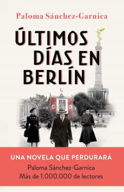 Últimos días en Berlín de Paloma Sánchez-Garnica