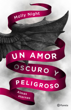 Un amor oscuro y peligroso. Almas eternas de Molly Night