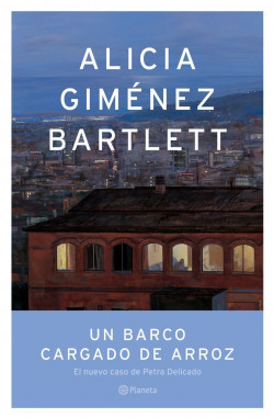 Un barco cargado de arroz de Alicia Giménez Bartlett