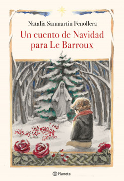 Un cuento de Navidad para Le Barroux de Natalia Sanmartin Fenollera