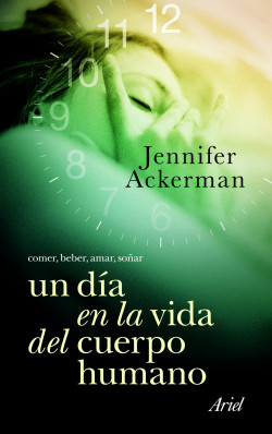 Un día en la vida del cuerpo humano de Jennifer Ackerman