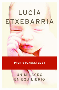 Un milagro en equilibrio de Lucía EtxebarriaLucía Etxebarria