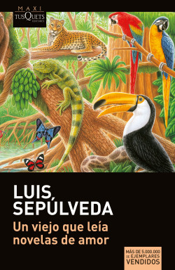 Un viejo que leía novelas de amor de Luis SepúlvedaLuis Sepúlveda