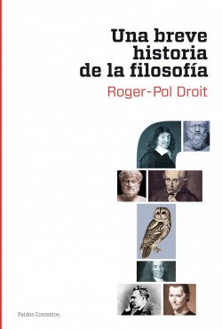 Una breve historia de la filosofía de Roger-Pol Droit