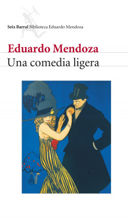 Una comedia ligera de Eduardo MendozaEduardo Mendoza