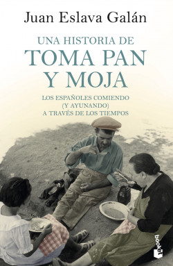 Una historia de toma pan y moja de Juan Eslava Galán