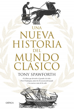 Una nueva historia del mundo clásico de Tony Spawforth
