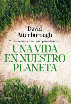 Una vida en nuestro planeta de David Attenborough