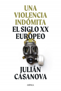 Una violencia indómita de Julián Casanova