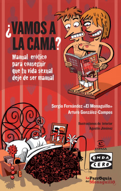 ¿Vamos a la cama? de Sergio Fernández «El Monaguillo»Arturo González-Campos