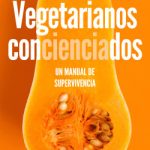Vegetarianos concienciados de Lucía Martínez