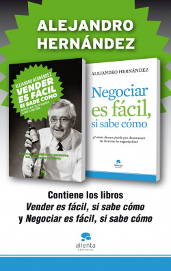 Vender es fácil, si sabe cómo + Negociar es fácil, si sabe cómo (pack) de Alejandro Hernández