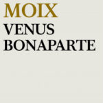 Venus Bonaparte de Terenci Moix
