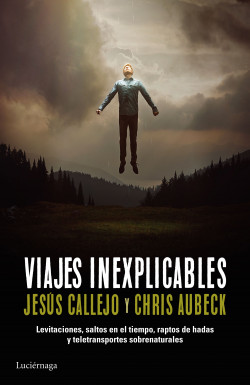 Viajes inexplicables de Chris AubeckJesús Callejo