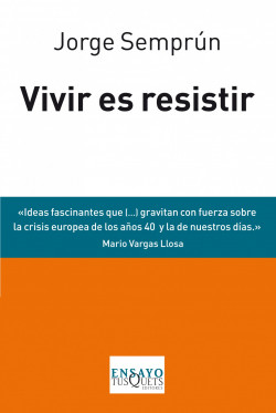 Vivir es resistir de Jorge Semprún