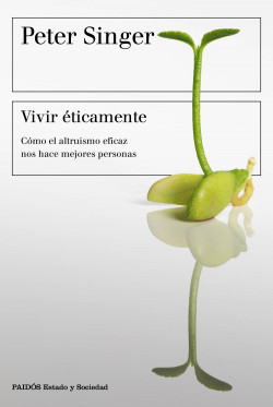 Vivir éticamente de Peter Singer