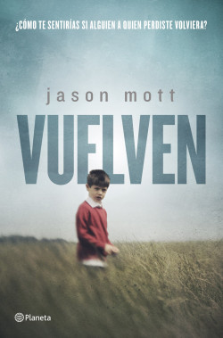 Vuelven de Jason MottJason Mott