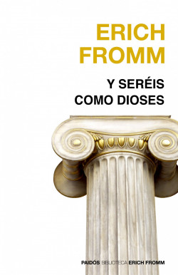 Y seréis como dioses de Erich Fromm