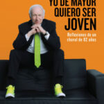 Yo de mayor quiero ser joven de Leopoldo Abadía