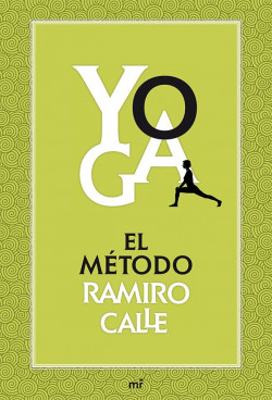 Yoga: el método Ramiro Calle de Ramiro A. Calle