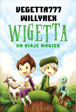 1. Wigetta de Vegetta777 y Willyrex
