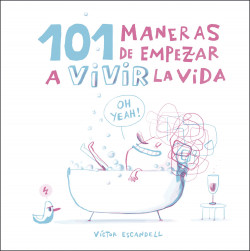 101 maneras de empezar a vivir la vida de Víctor Escandell
