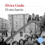 El otro barrio de Elvira LindoElvira Lindo
