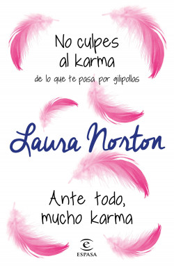 No culpes al karma de lo que te pasa por gilipollas + Ante todo, mucho karma de Laura Norton