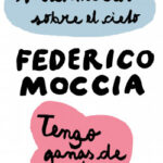 A tres metros sobre el cielo + Tengo ganas de ti (pack) de Federico MocciaFederico Moccia