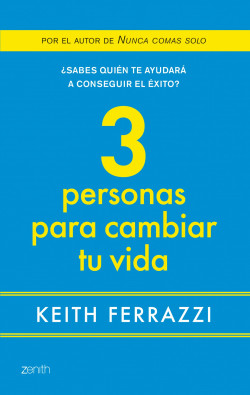 3 personas para cambiar tu vida de