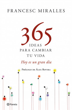 365 ideas para cambiar tu vida de Francesc Miralles