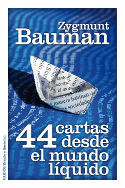 44 cartas desde el mundo líquido de Zygmunt Bauman