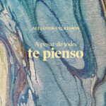 A pesar de todo, te pienso de Alejandra G. Remón