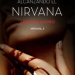 Alcanzando el Nirvana de Arantxa Anoro