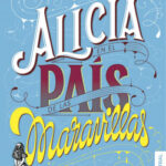 Alicia en el país de las maravillas de Lewis Carroll