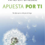 Apuesta por ti de Walter Dresel