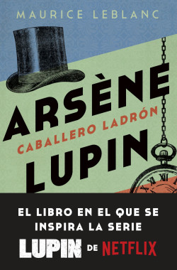 Arsène Lupin. Caballero ladrón de Maurice Leblanc