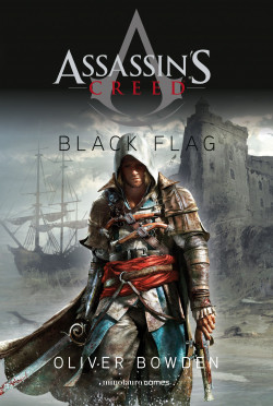 Assassin’s Creed. Black Flag de Oliver Bowden