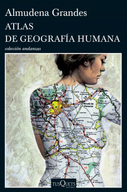 Atlas de geografía humana de Almudena GrandesAlmudena Grandes