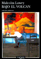 Bajo el volcán de Malcolm LowryMalcolm Lowry