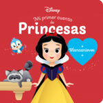 Blancanieves. Mi primer cuento de princesas de Disney